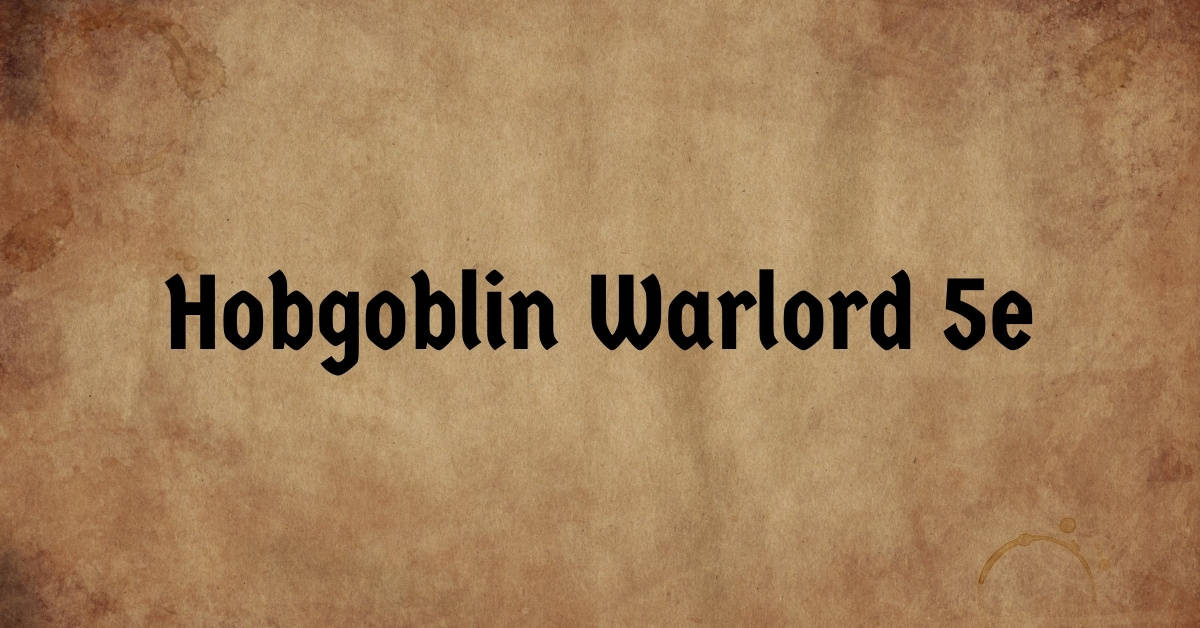 Hobgoblin Warlord 5e