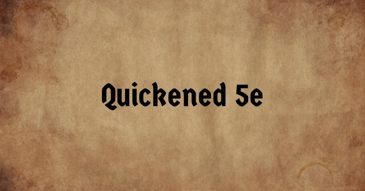 Quickened 5e