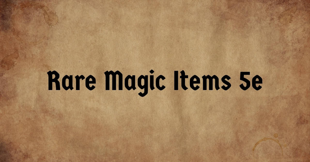 Rare Magic Items 5e