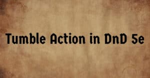 Tumble Action in 5e