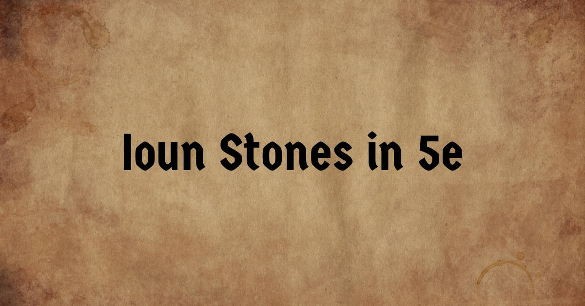 Ioun Stones in 5e