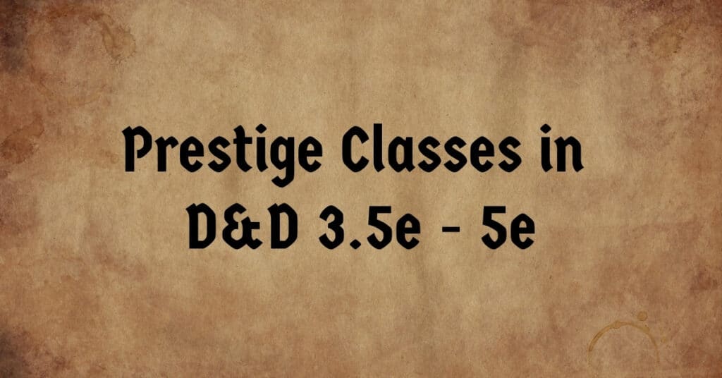 Prestige Classes in DnD 3.5e - 5e