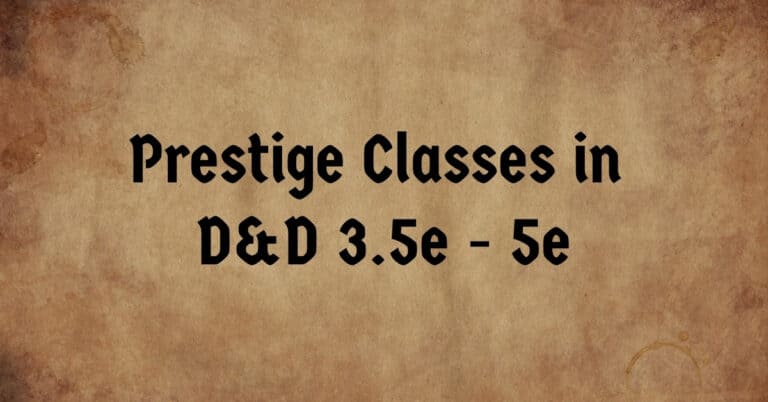Prestige Classes in DnD 3.5e - 5e