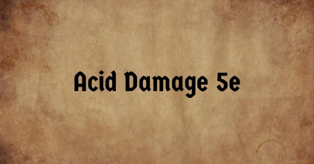 Acid Damage 5e