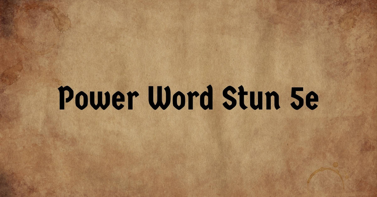 Power Word Stun 5e