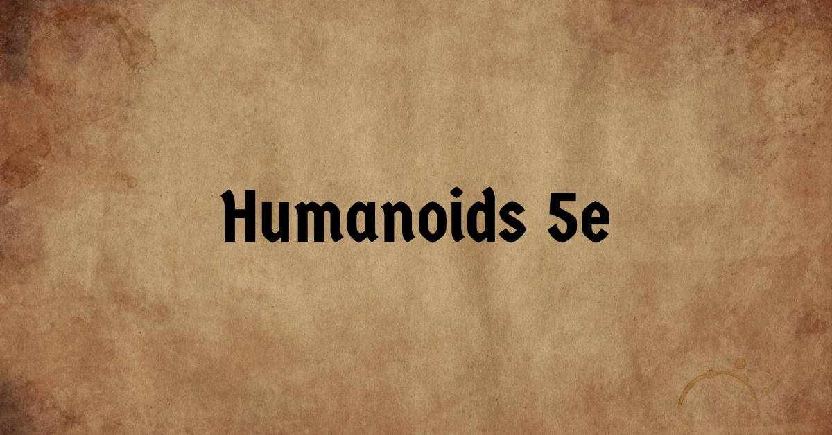 Humanoids 5e