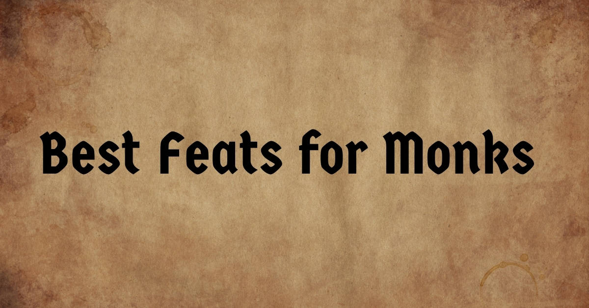 Best Feats for Monks