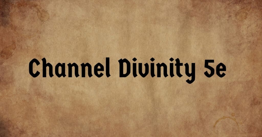 Channel Divinity 5e