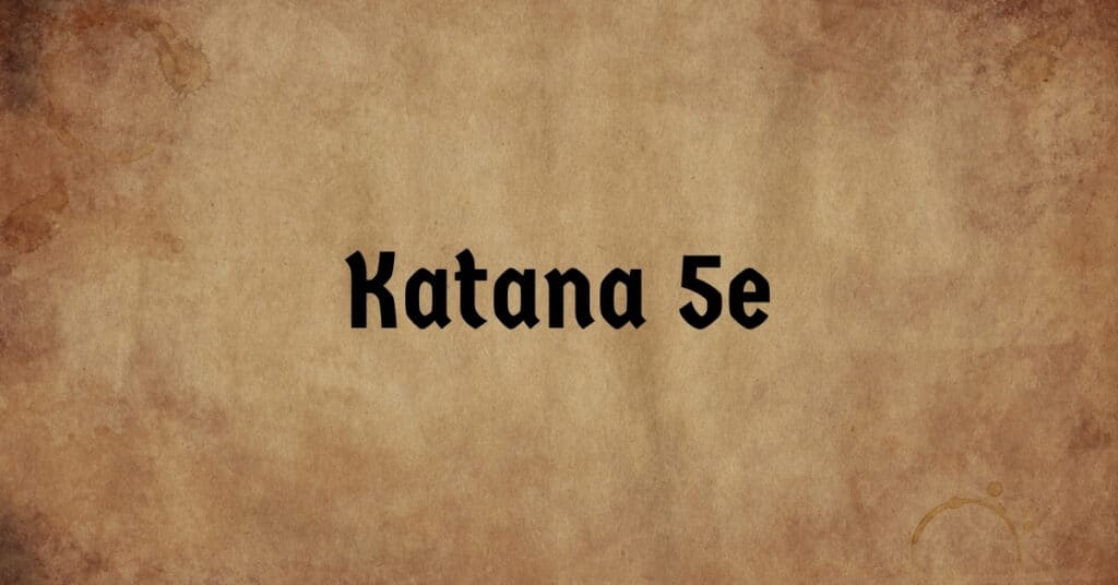 Katana 5e