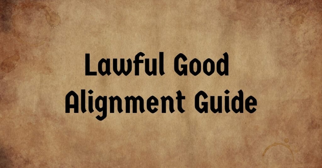 Lawful Good Alignment Guide