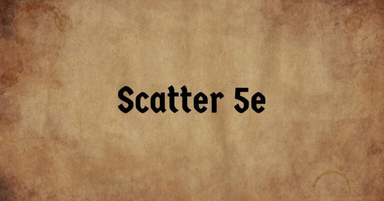 Scatter 5e
