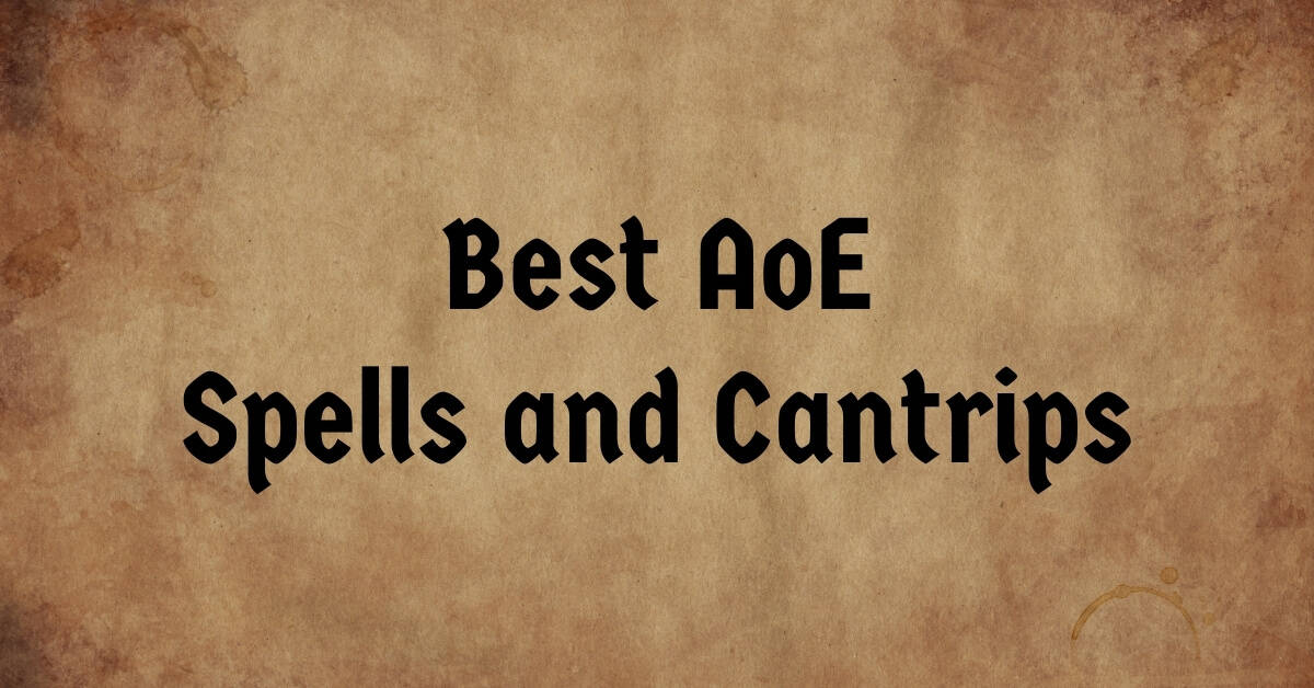 Best AoE Spells and Cantrips