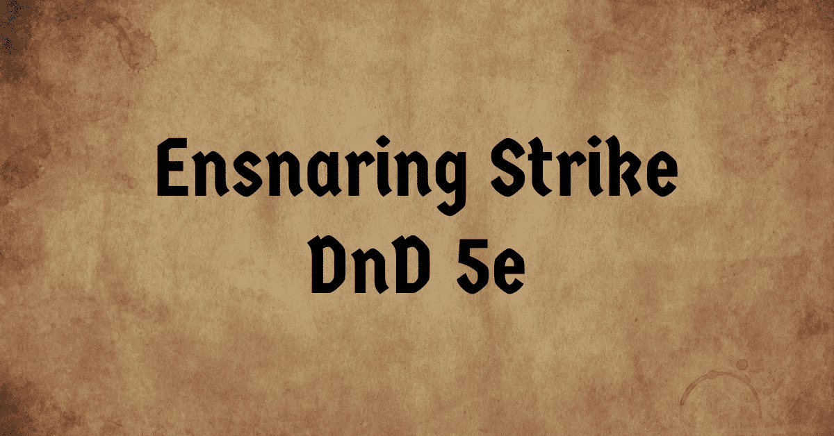 Ensnaring Strike DnD 5e