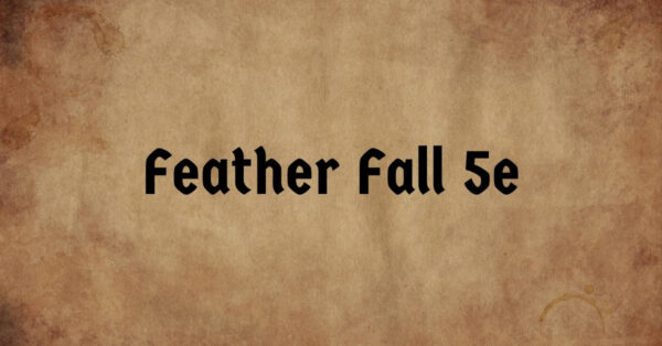 Feather Fall Spell Guide 5e » Black Citadel RPG