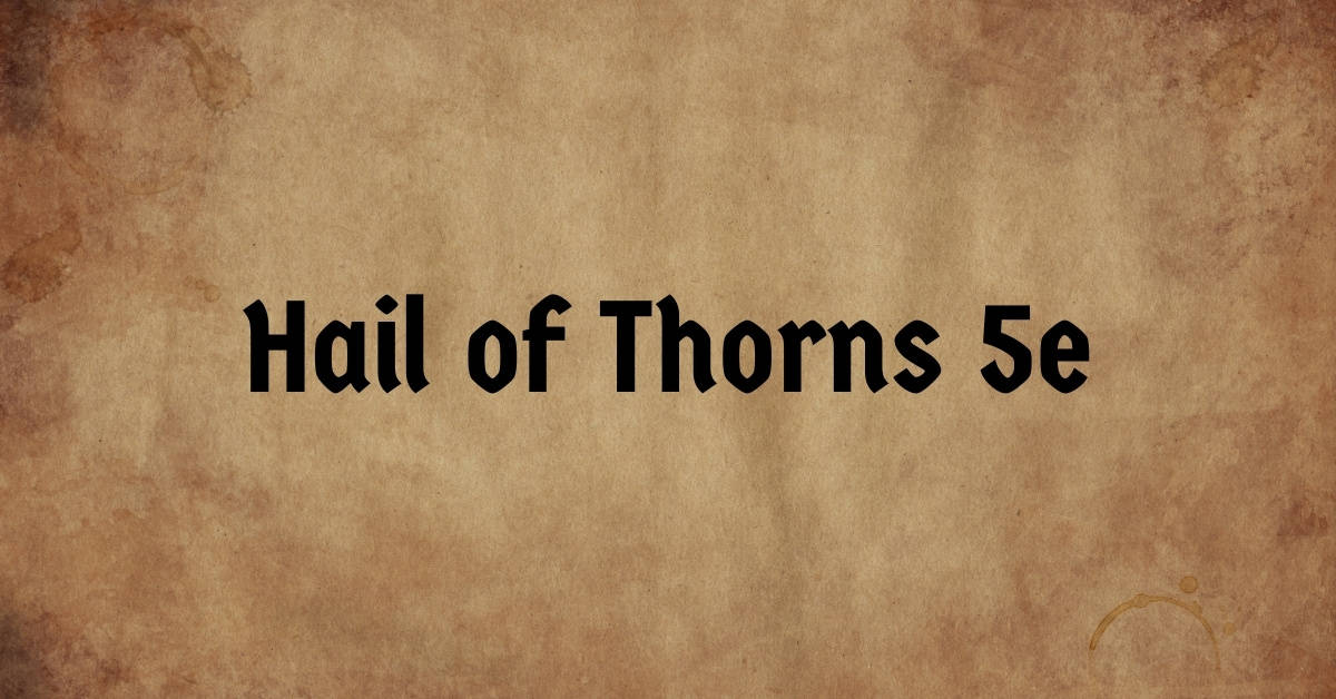 Hail of Thorns 5e
