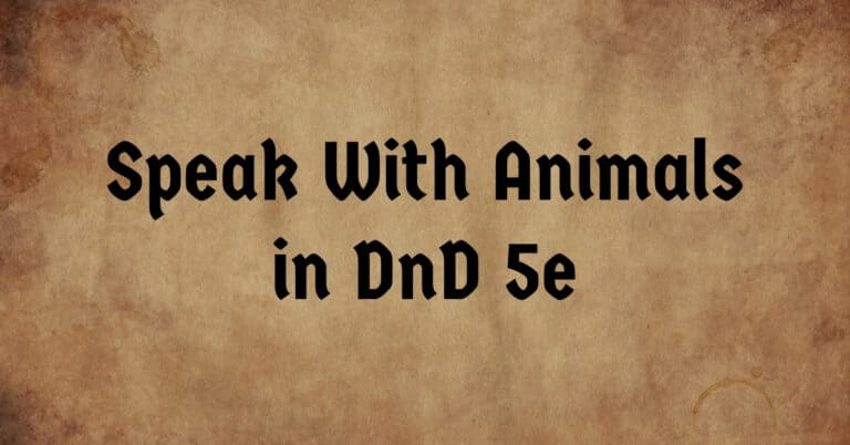 Speak With Animals in DnD 5e