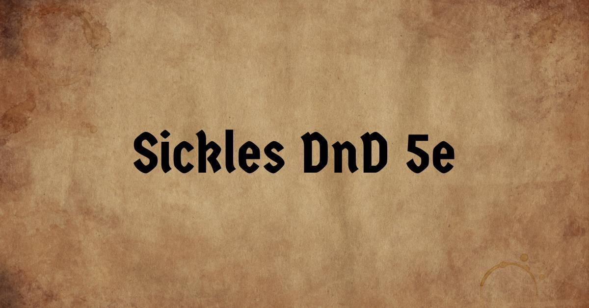 Sickles DnD 5e