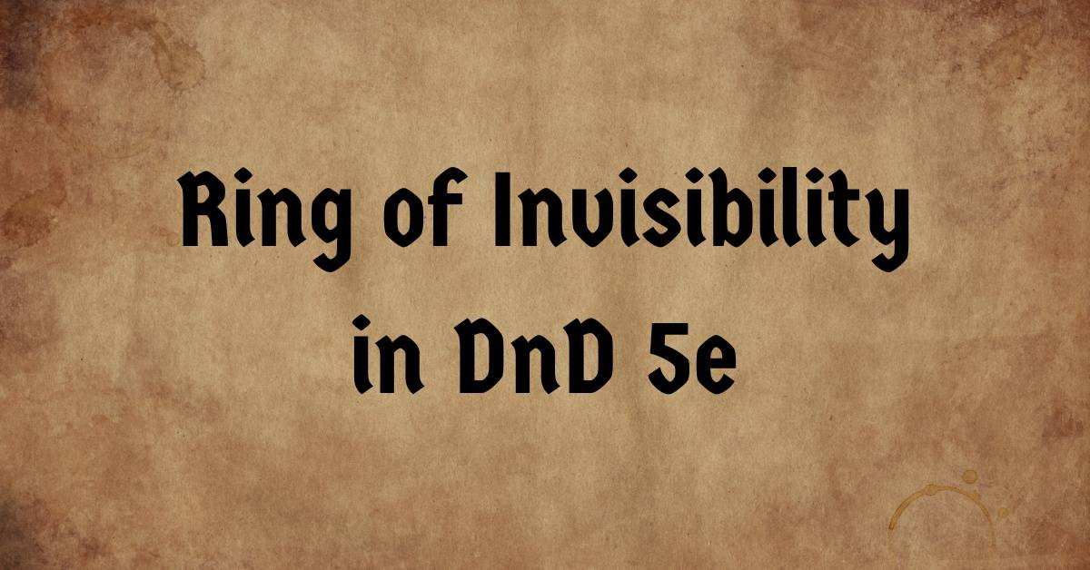 Ring of Invisibility in DnD 5e