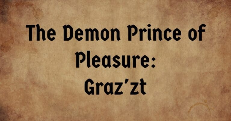 The Demon Prince of Pleasure Graz'zt
